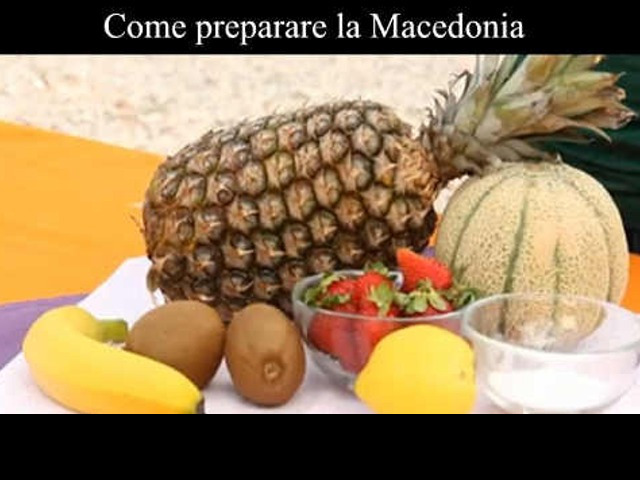 Come Fare la Macedonia