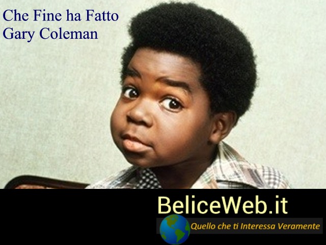 BeliceWeb.it - Che Fine ha Fatto Gary Coleman?